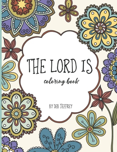 THE LORD IS Coloring Book