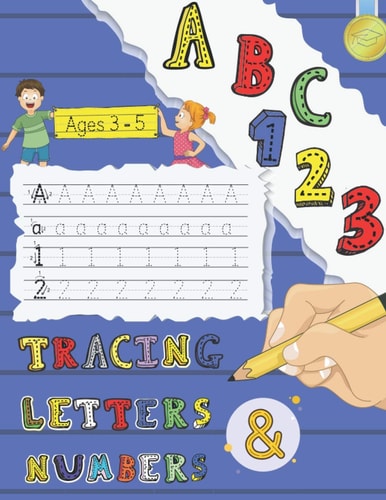 Tracing Letters & Numbers Ages 3-5 Handwriting Big Activity Book for Preschoolers, Kids Letters, Numbers and More!