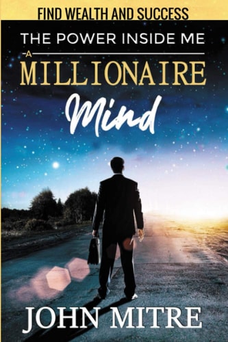 The Power Inside Me A Millionaire Mind