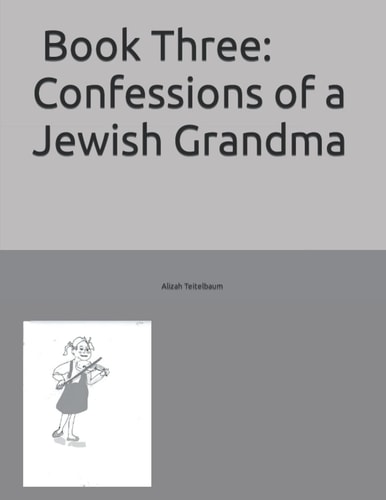 Book Three Confessions of a Jewish Grandma