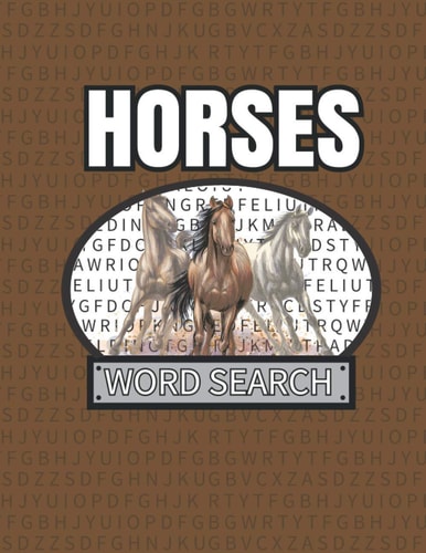 Horses Word Search 50 Large Print Word Search Puzzles For People Who Love Horses