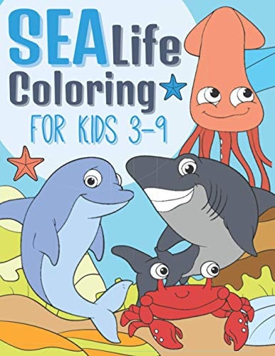 Sea Life Coloring For Kids 3-9 Adorable & Funny Sea Creatures - Marine Animals Coloring Book - Underwater Coloring Book for Kids