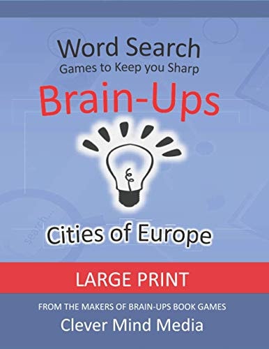 Brain-Ups Large Print Word Search Games to Keep You Sharp: Cities of Europe