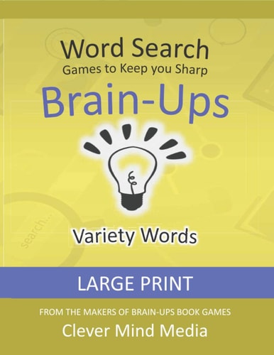 Brain-Ups Large Print Word Search Games to Keep You Sharp: Variety