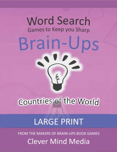 Brain-Ups Large Print Word Search Games to Keep You Sharp: Countries of the World