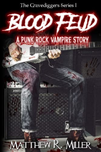 Blood Feud: a Punk Rock Vampire Story The Gravediggers Series 1