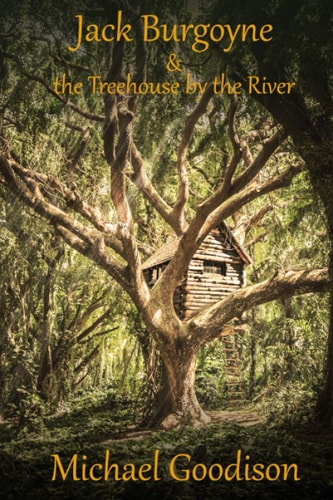 Jack Burgoyne and the Treehouse by the River