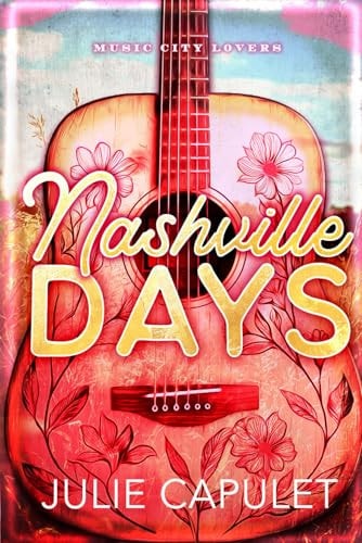 Nashville Days (Music City Lovers Book 1)