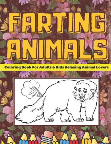 Farting Animals Coloring Book For Adults & Kids Relaxing Animal Lovers