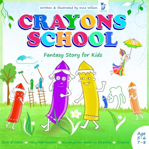 Crayons School - Book of Colors, Fairy Tale Readers Kindergarten Books on Diversity Creative, Fantasy Story for Kids Age 5-6 7-8