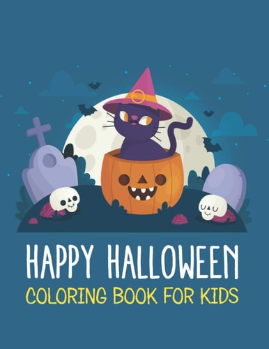 Happy Halloween Coloring Book for Kids Halloween Coloring Books For Kids Bulk, Fun Halloween Gift for Boys and Girls