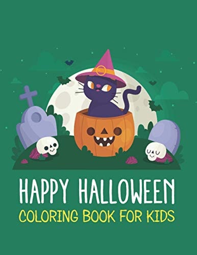 Happy Halloween Coloring Book for Kids Halloween Coloring Book For Teens, Fun Halloween Gift for Boys and Girls