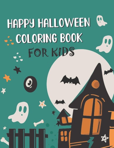 Happy Halloween Coloring Book for Kids Halloween Coloring Book For Children, Mini Halloween Coloring Books, Fun Halloween Gift for Boys and Girls