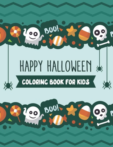 Happy Halloween Coloring Book for Kids Kids Halloween Coloring Book, Fun Halloween Gift for Boys and Girls