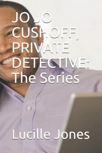 Jo Jo Cushoff, Private Detective The Series