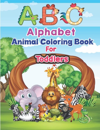 ABC Alphabet Animal Coloring Book For Toddlers ABC a Child's First Alphabet Book Coloring Set for Kids Ages 4-8 Letter Tracing Book for Preschoolers Alphabet Letters from A to Z