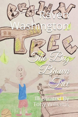 The Big Brown Tree Illustrated By Tony Williams