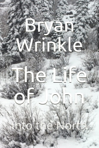 The Life of John Into the North