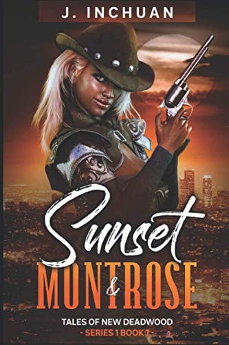 Sunset and Montrose Tales of New Deadwood 1:1