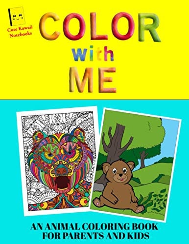 Color With Me - An Animal Coloring Book For Parents And Kids Animals and Birds for Kids and Adults to Color Together, Kids Ages 4-8, Fun and Unique Relaxing Coloring Pages for Stress Relief