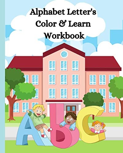 Alphabet Letter's Color & Learn Workbook Kids Writng Practice, Letter Formation Practice - Through Coloring & Drawing - 8" X 10"