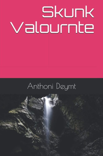 Skunk Valournte