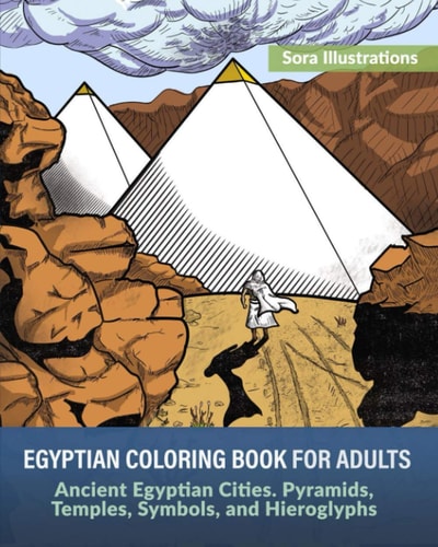 Egyptian Coloring Book for Adults Ancient Egyptian Cities. Pyramids, Temples, Symbols, and Hieroglyphs