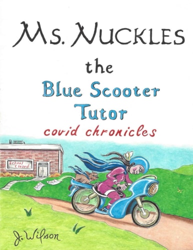 Ms. Nuckles The Blue Scooter Tutor Covid Chronicles