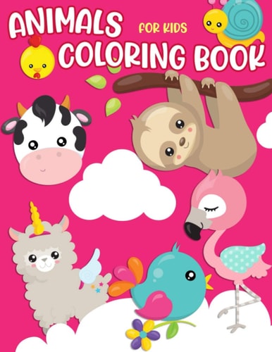 Animals Coloring Book for Kids 30 Coloring Pages for Toddlers Bird Dog Fish Frog Sloth and More