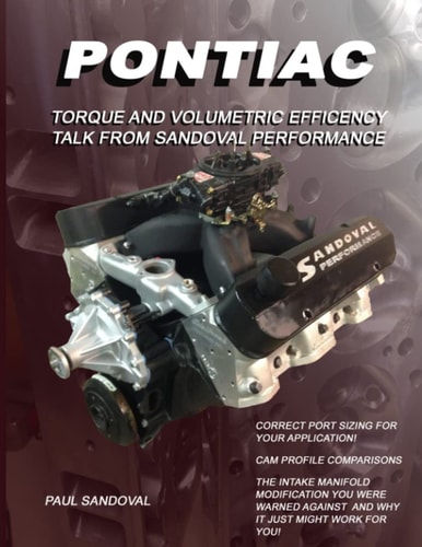 Pontiac Speed Secrets Speed Secrets * Port Sizing * Cam Profile Comparisons * The Biggest Porting Mistakes * Intake Manifold Modifications for Increased Volumetric Efficiency