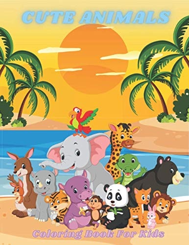 CUTE ANIMALS - Coloring Book For Kids Sea Animals, Farm Animals, Jungle Animals, Woodland Animals and Circus Animals