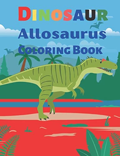 Allosaurus Dinosaur Coloring Book Wonderful Dinosaur Prefect Coloring Book