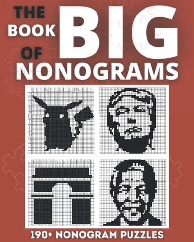 The Big Nonogram Book Fun Japanese Crossword Puzzles, Know As Hanjie Puzzle Books, Picross Or Griddlers Logic Puzzles Black and White