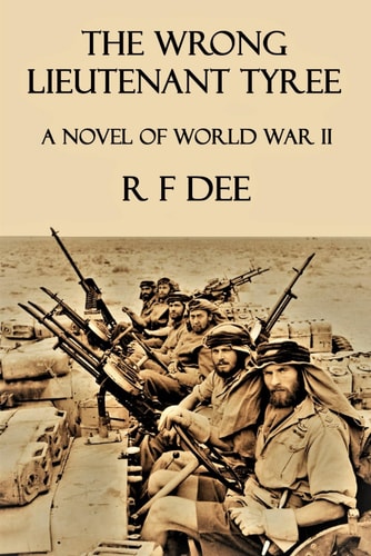 The Wrong Lieutenant Tyree A Novel of World War II