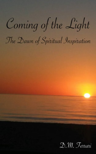 Coming of the Light The Dawn of Inspiration