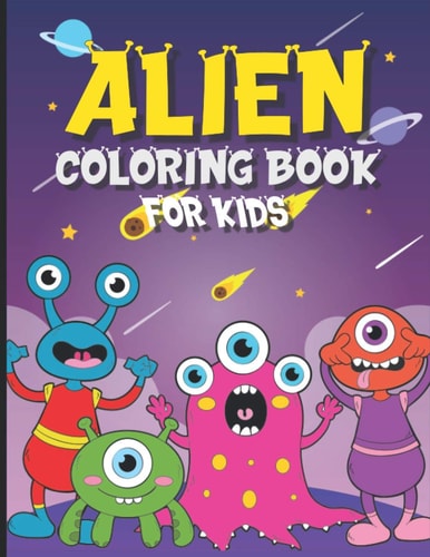 Alien Coloring Book for Kids 30 Coloring Pages for Boys and Girls Ages 4-8