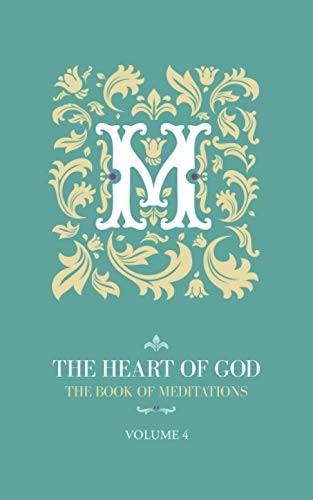 The Heart of God The Book of Meditations