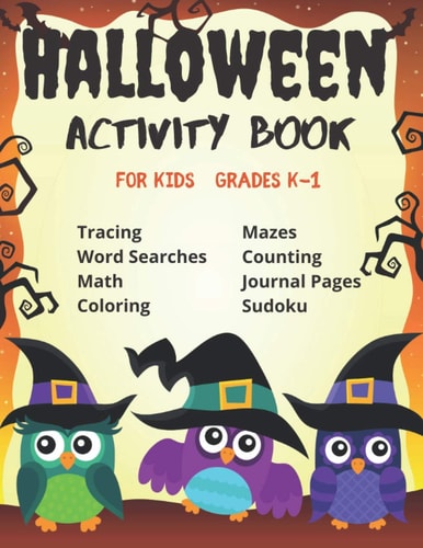 Halloween Activity Book for Kids Grades K-1 Ages 4-7 | a Scary Fun Halloween Educational Activity Book | Halloween Early Learning Workbook