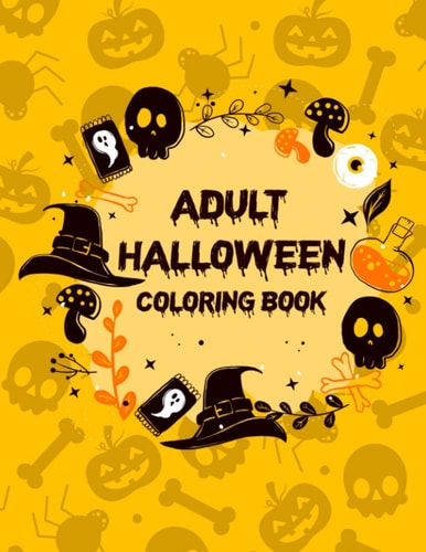 Adult Halloween Coloring Book (50 Unique Designs) Horror Coloring Books For Adults, Adult Coloring Book Halloween