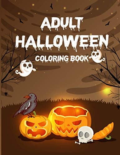 Adult Halloween Coloring Book (50 Unique Designs) Halloween Coloring Book For Adults Relaxation, Gorgeous Coloring Book