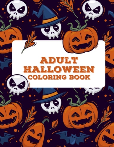 Adult Halloween Coloring Book (50 Unique Designs) Adult Coloring Books Mandalas To Color, Adult Coloring Book