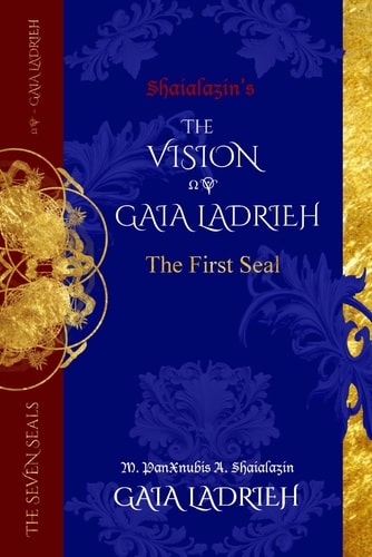 The Vision of Gaia Ladrieh The First Seal