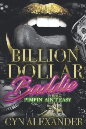 Billion Dollar Baddie Pimpin Ain't Easy