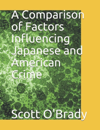 A Comparison of Factors Influencing Japanese and American Crime
