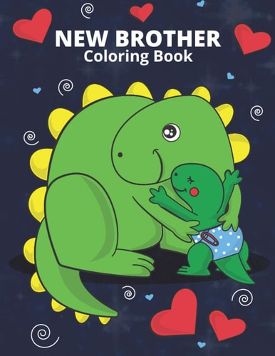 New Brother Coloring Book Dinosaur Themed New Siblings Coloring Pages for Kids