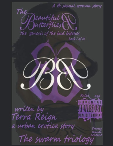 The Beautiful Butterflies The Genesis of the Bad Bitches. Part One