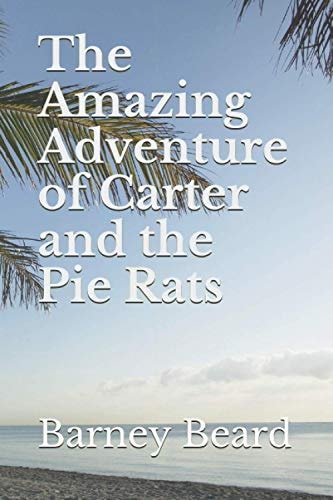 The Amazing Adventure of Carter and the Pie Rats