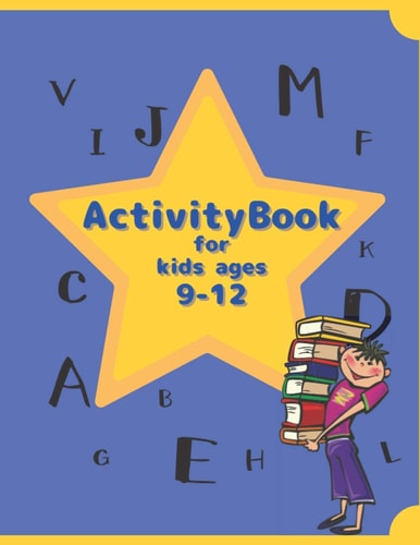 Activity Book For Kids Ages 9-12 Easy and Hard Sudoku Puzzles and Mazes
