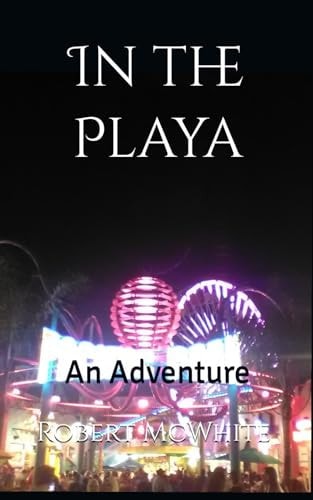 In the Playa An Adventure