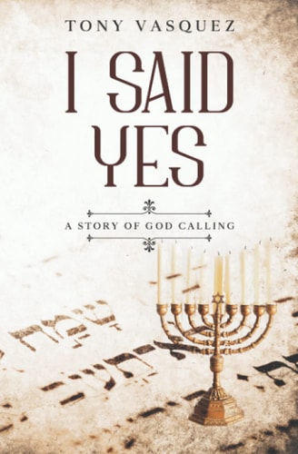 I Said Yes A Story of God Calling
